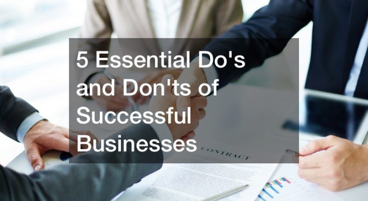 5 essential do's and don'ts of successful business