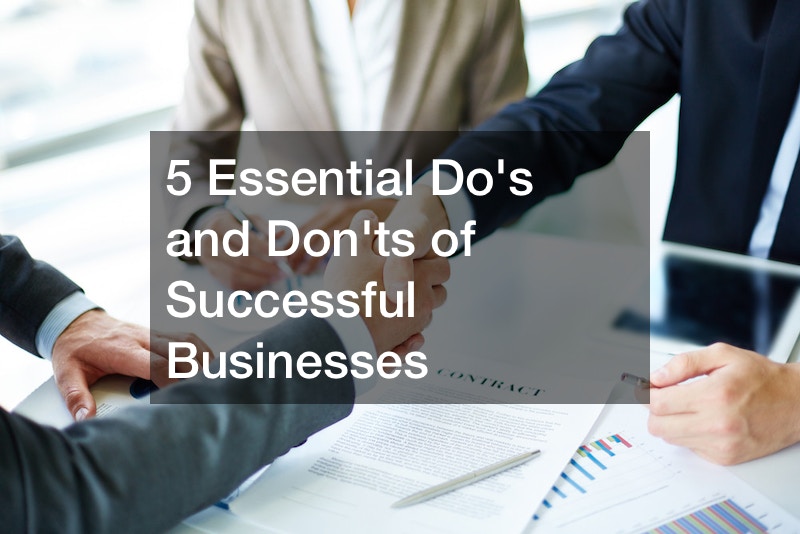 5 essential do's and don'ts of successful business